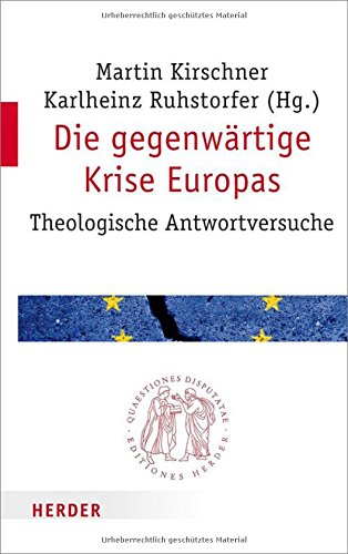 Die gegenwärtige Krise Europas: theologische Antwortversuche