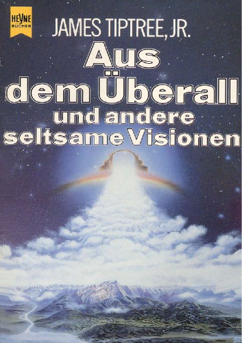 Aus dem Überall und andere seltsame Visionen