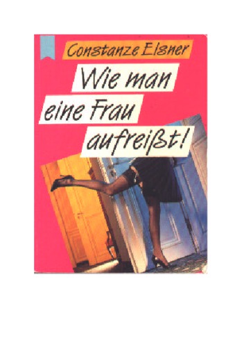 Wie man eine Frau aufreisst!