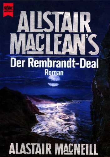 Alistair MacLean's Der Rembrandt-Deal : Roman