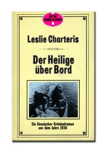Der Heilige über Bord e. klass. Kriminalroman aus d. Jahre 1935