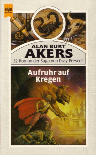 ... Roman der Saga von Dray Prescot 52. Phantom-Zyklus. - 2. Aufruhr auf Kregen / [Übers. aus dem Engl. von Andreas Decker]