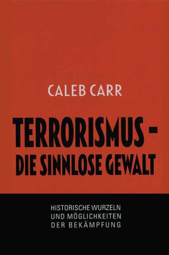 Terrorismus, die sinnlose Gewalt