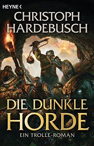 Die dunkle Horde: Ein Trolle-Roman