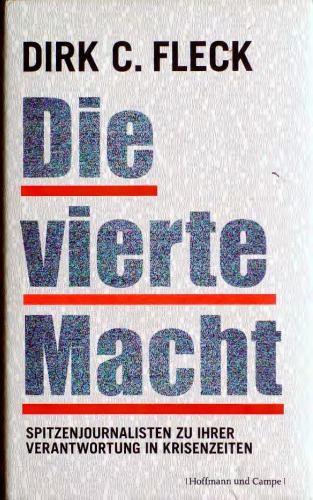 Die vierte Macht - Spitzenjournalisten zu ihrer Verantwortung in Krisenzeiten