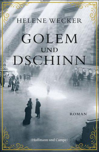 Golem und Dschinn Roman