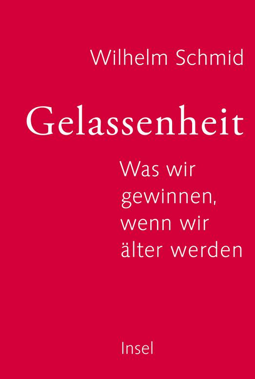 Gelassenheit Was wir gewinnen, wenn wir älter werden