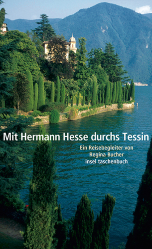 Mit Hermann Hesse durchs Tessin