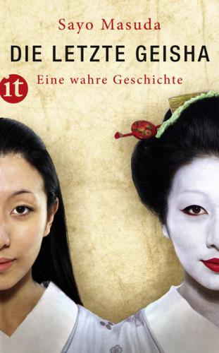 Die letzte Geisha Eine wahre Geschichte