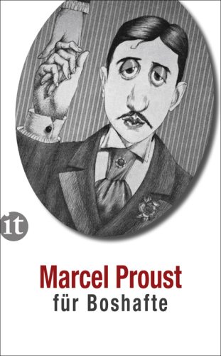 Proust für Boshafte