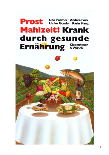 Prost Mahlzeit! : krank durch Gesunde Ernährung