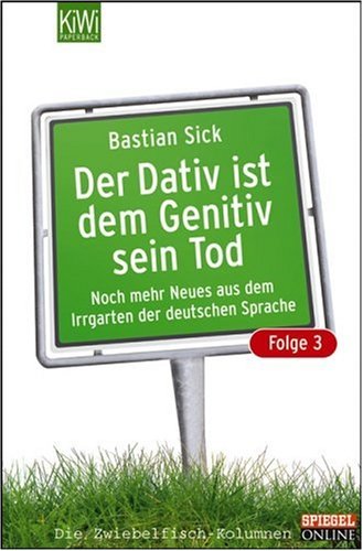 Der Dativ ist dem Genitiv sein Tod