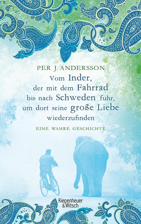 Vom Inder, der mit dem Fahrrad bis nach Schweden fuhr um dort seine gro&szlig;e Liebe wiederzufinden: Eine wahre Geschichte