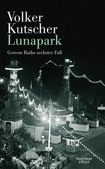 Lunapark : Gereon Raths sechster Fall