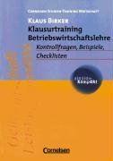 Klausurtraining Betriebswirtschaftslehre. Kontrollfragen, Beispiele, Checklisten.