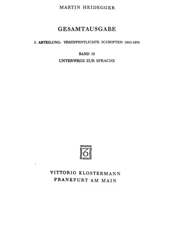 Martin Heidegger, Gesamtausgabe. I. Abteilung Veroffentlichte Schrifte