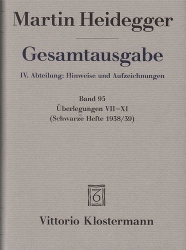 Martin Heidegger, Uberlegungen VII - XI (Schwarze Hefte 1938/39)