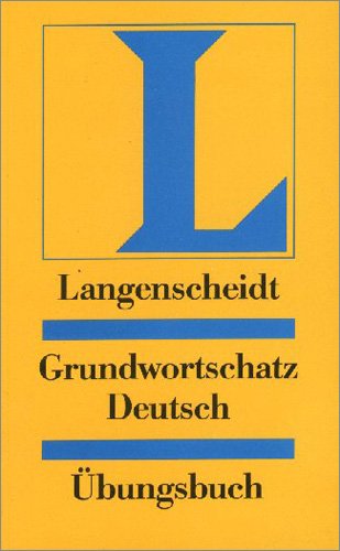 Langenscheidt Grundwortschatz Deutsch. Übungsbuch. RSR. (Lernmaterialien)