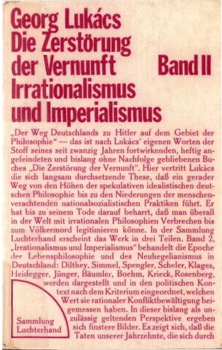 Die Zerstörung der Vernunft. 2, Irrationalismus und Imperialismus