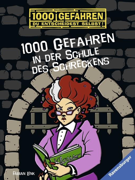 1000 Gefahren in der Schule des Schreckens