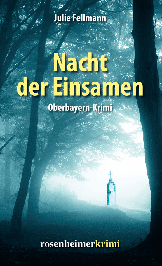 Nacht der Einsamen Oberbayern-Krimi