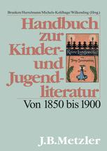 Handbuch zur Kinder- und Jugendliteratur: Von 1850 bis 1900.