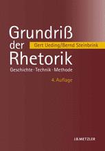 Grundriß der Rhetorik : Geschichte · Technik · Methode