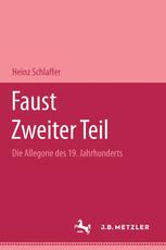 Faust zweiter Teil : die Allegorie des 19. Jahrhunderts