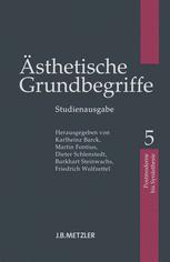 Ästhetische Grundbegriffe : Band 5: Postmoderne - Synästhesie.