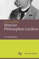 Metzler Philosophen Lexikon : Von den Vorsokratikern bis zu den Neuen Philosophen