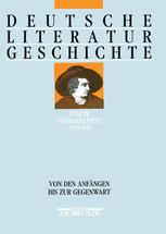 Deutsche Literaturgeschichte : Von Den Anfängen Bis Zur Gegenwart.