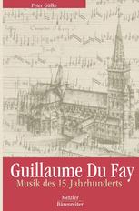 Guillaume Du Fay : Musik des 15. Jahrhunderts