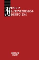 Musik in Baden-Württemberg : Jahrbuch 2002 / Band 9.