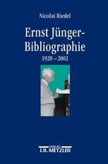 Ernst Jünger-Bibliographie : wissenschaftliche und essayistische Beiträge zu seinem Werk (1928-2002)