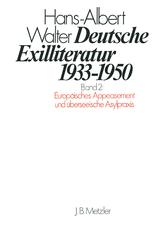 Deutsche Exilliteratur 1933-1950 Band 2: Europaisches Appeasement und uberseeische Asylpraxis