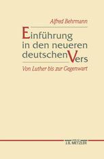 Einfuhrung in den neueren deutschen Vers Von Luther bis zur Gegenwart. Eine Vorlesung