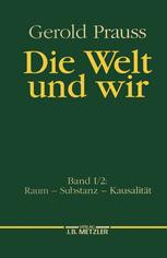 Die Welt und Wir : Band I, 2: Raum - Substanz - Kausalität.