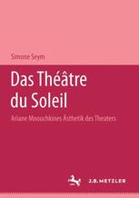 Das Théâtre du Soleil : Ariane Mnouchkines Ästhetik des Theaters.