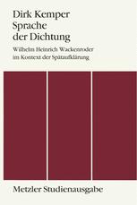 Sprache der Dichtung : Wilhelm Heinrich Wackenroder Im Kontext der Spätaufklärung. Metzler Studienausgabe.