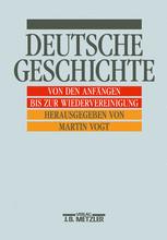 Deutsche Geschichte : Von Den Anfängen Bis Zur Wiedervereinigung.