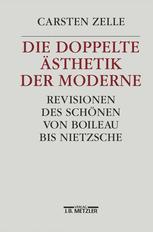 Die Doppelte Ästhetik der Moderne : Revisionen des Schönen Von Boileau Bis Nietzsche.