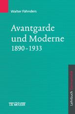 Avantgarde und Moderne 1890 - 1933 Lehrbuch Germanistik