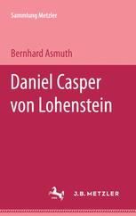 Daniel Casper von Lohenstein Horst Be1ke, Heinz Geiger, Albert Klein, Jochen Vogt gewidmet