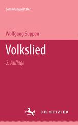 Volkslied Seine Sammlung und Erforschung. Sammlung Metzler, 52