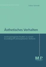 Ästhetisches Verhalten : Anthropologische Studien Zu Einem Grundbegriff Philosophischer Ästhetik.