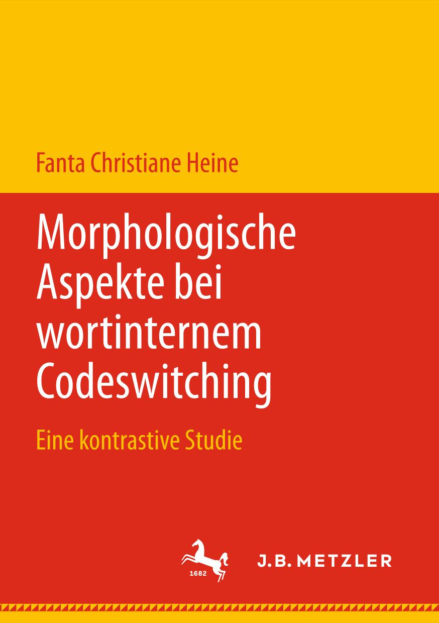 Morphologische Aspekte bei wortinternem Codeswitching Eine kontrastive Studie