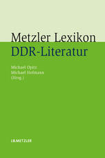 Metzler Lexikon DDR-Literatur.