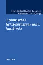 Literarischer Antisemitismus nach Auschwitz.