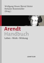 Arendt-Handbuch Leben - Werk - Wirkung