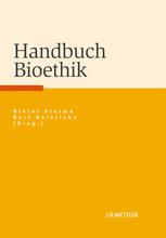 Handbuch Bioethik.